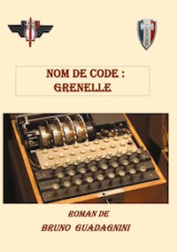 Nom de code Grenelle - Bruno Guadagnini - E-Book