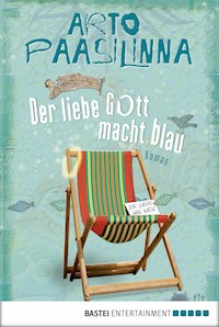 Der liebe Gott macht blau - Arto Paasilinna - E-Book + Hörbuch