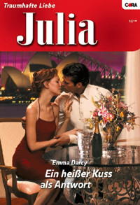 Ein heißer Kuss als Antwort - Emma Darcy - E-Book
