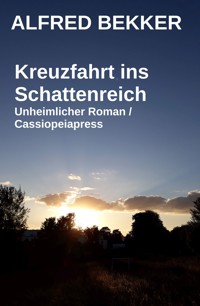 Kreuzfahrt ins Schattenreich - Alfred Bekker - E-Book