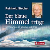 Der blaue Himmel trügt - Reinhold Stecher - Hörbuch