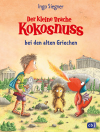 Der kleine Drache Kokosnuss bei den alten Griechen - Ingo Siegner - E-Book