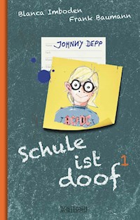 Schule ist doof 1 - Blanca Imboden - E-Book