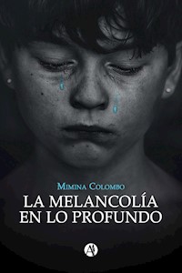 La Melancolía en lo Profundo - Mimina Colombo - E-Book