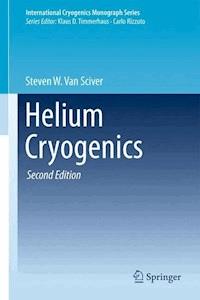Helium Cryogenics - Steven W. Van Sciver - E-Book
