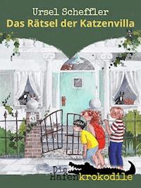 Die Hafenkrokodile: Das Rätsel der Katzenvilla - Ursel Scheffler - E-Book
