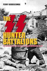 The SS Hunter Battalions - Professor Perry Biddiscombe - E-Book