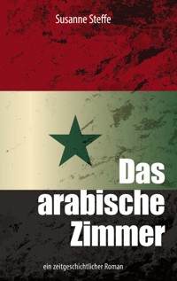 Das arabische Zimmer - Susanne Steffe - E-Book