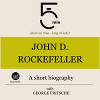 John D. Rockefeller: A short biography - 5 Minutes - Hörbuch