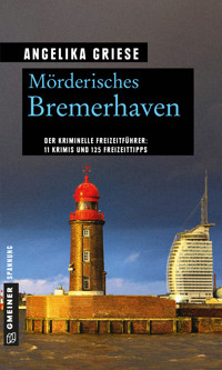Mörderisches Bremerhaven - Angelika Griese - E-Book