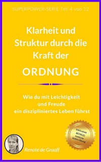 ORDNUNG - innere Stabilität & Klarheit - Renate de Graaff - E-Book