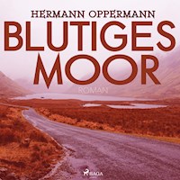 Blutiges Moor (Ungekürzt) - Hermann Oppermann - Hörbuch