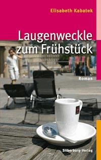 Laugenweckle zum Frühstück - Elisabeth Kabatek - E-Book + Hörbuch