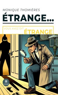 Étrange… - Monique Thomières - E-Book