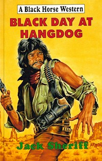 Black Day At Hangdog - Jack Sheriff - E-Book