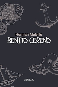 Benito Cereno - Herman Melville. - E-Book