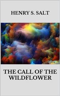 The call of the wildflower - Henry S. Salt - E-Book