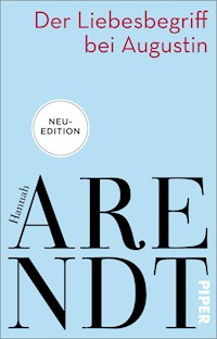 Der Liebesbegriff bei Augustin - Hannah Arendt - E-Book