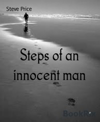 Steps of an innocent man - Steve Price - kostenlos E-Book