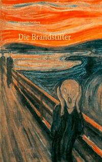 Die Brandstifter - Alexandra Sarnberg - E-Book
