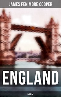 ENGLAND (Band 1&2) - James Fenimore Cooper - E-Book