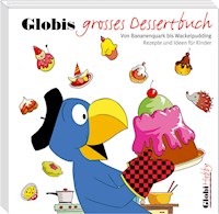 Globi Hobby 4. Globis grosses Dessertbuch - Katja Alves - E-Book