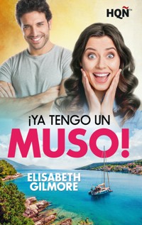¡Ya tengo un muso! - Elisabeth Gilmore - E-Book