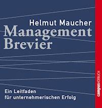Management-Brevier - Helmut Maucher - E-Book + Hörbuch