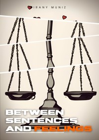 Between Sentences and Feelings - Irany Muniz - E-Book
