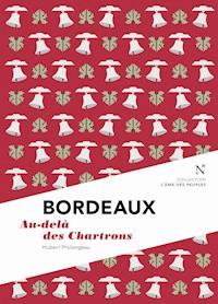 Bordeaux : Au-delà des Chartrons - L'Âme des peuples - E-Book