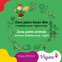 Zana paints animals and learns KURDI(Kurmanji) - English - Arges BIRGUN - E-Book
