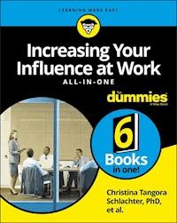 Increasing Your Influence at Work All-in-One For Dummies - Christina Tangora Schlachter - E-Book