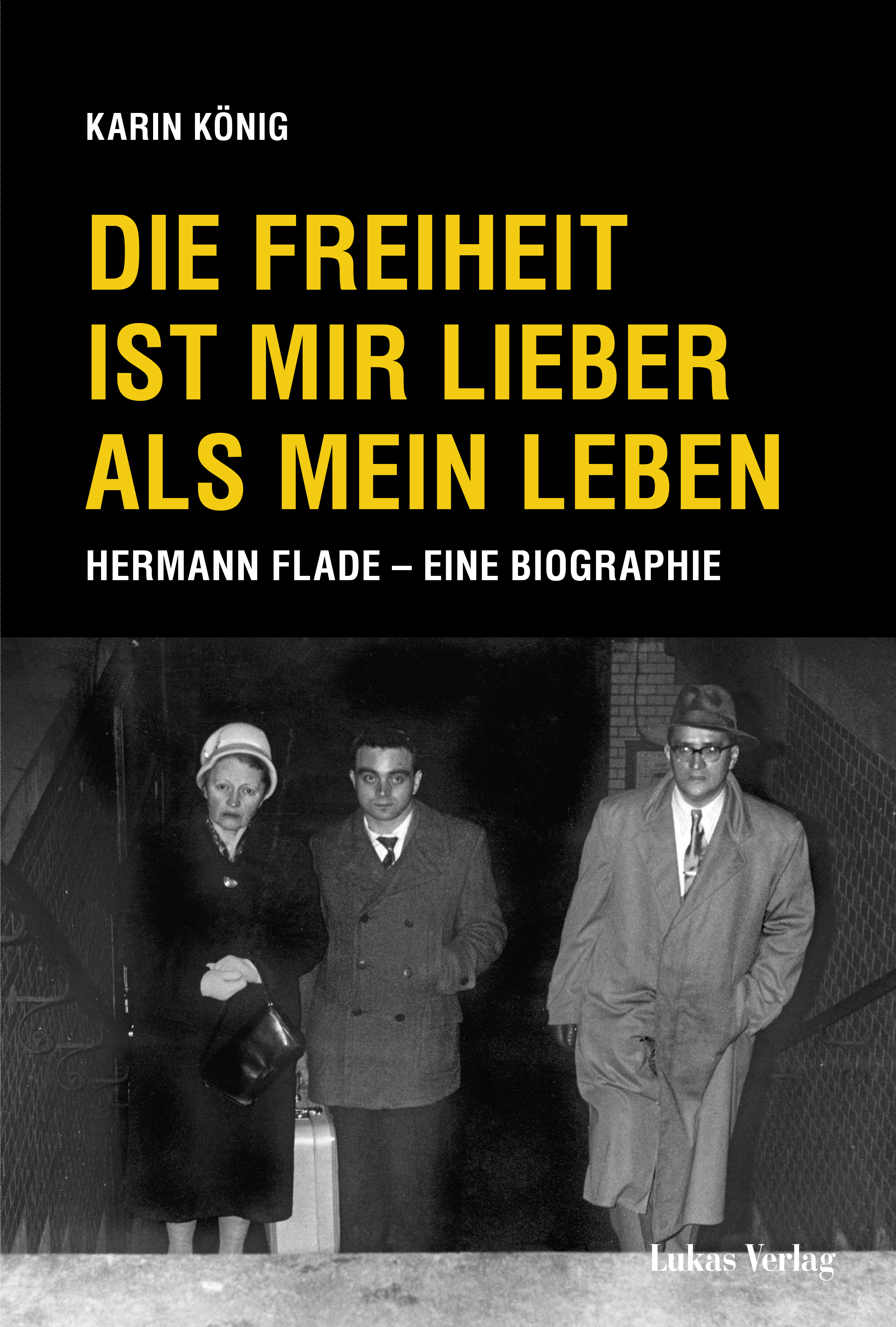 Die Freiheit ist mir lieber als mein Leben - Karin König - E-Book