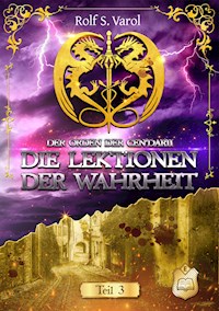 Die Lektionen der Wahrheit - Rolf S. Varol - E-Book