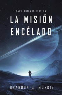 La Misión Encélado - Brandon Q. Morris - E-Book