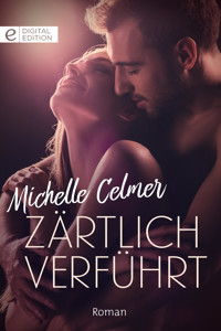 Zärtlich verführt - Michelle Celmer - E-Book