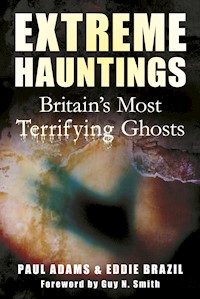 Extreme Hauntings - Paul Adams - E-Book