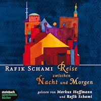 Reise zwischen Nacht und Morgen (Gekürzt) - Rafik Schami - Hörbuch