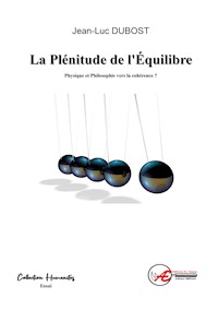 La plénitude de l'équilibre - Jean-Luc Dubost - E-Book