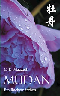 Mudan - C.K. Mazzetti - E-Book