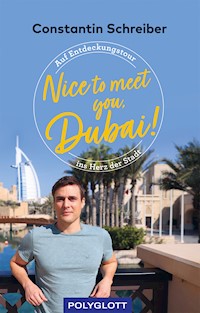 Nice to meet you, Dubai! - Constantin Schreiber - E-Book
