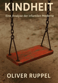 Kindheit - Oliver Ruppel - E-Book