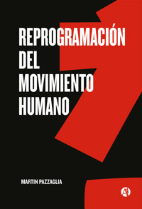 Reprogramación del movimiento humano - Martin Pazzaglia - E-Book