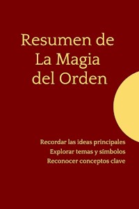 Resumen de La Magia del Orden - Mente B - E-Book