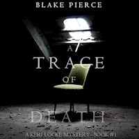 A Trace of Death (A Keri Locke Mystery--Book #1) - Blake Pierce - kostenlos Hörbuch