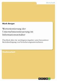 Wertorientierung der Unternehmenssteuerung im Informationszeitalter - Mark Berger - E-Book