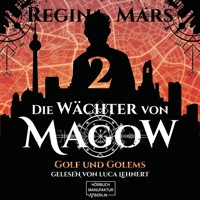 Golf und Golems - Wächter von Magow, Band 2 (ungekürzt) - Regina Mars - Hörbuch