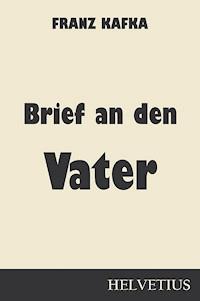 Brief an den Vater - Franz  kafka - E-Book + Hörbuch