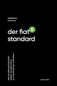 Der Fiat-Standard - Saifedean Ammous - E-Book