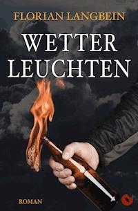 Wetterleuchten - Florian Langbein - E-Book